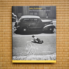 Load image into Gallery viewer, John Gutmann: The Photographer at Work
