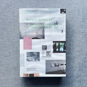 MATRIX/Berkeley: A Changing Exhibition of Contemporary Art