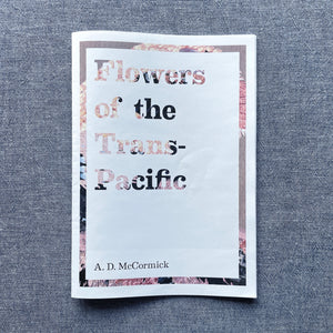 Zine: Flowers of the Trans-Pacific